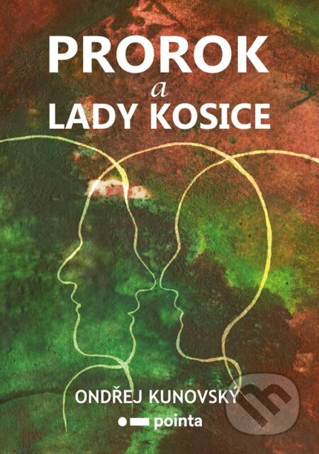 Prorok a Lady Kosice