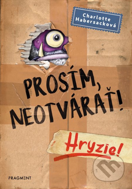 Prosím, neotvárať! Hryzie!