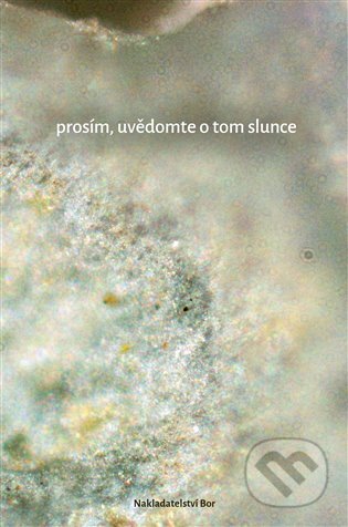 Prosím, uvědomte o tom slunce