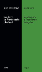Proslovy ve francouzské akademii / Les discours á ĺacadémie francaise - kniha z kategorie Beletrie