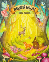 Prospěšné pohádky (pro děti s odvahou tvořit (svůj) svět) - kniha z kategorie Pohádky