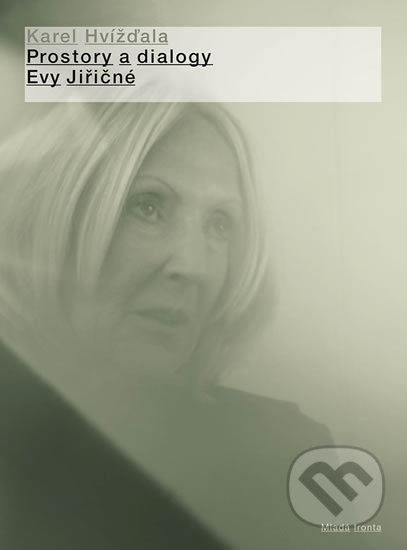 Prostory a dialogy Evy Jiřičné