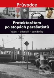 Protektorátem po stopách parašutistů (Vojáci - odbojáři
