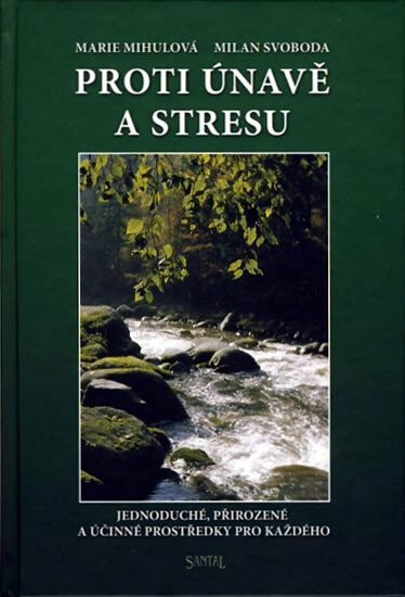 Proti únavě a stresu - Marie Mihulová, Milan Svoboda