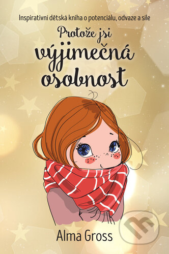 Protože jsi výjimečná osobnost
