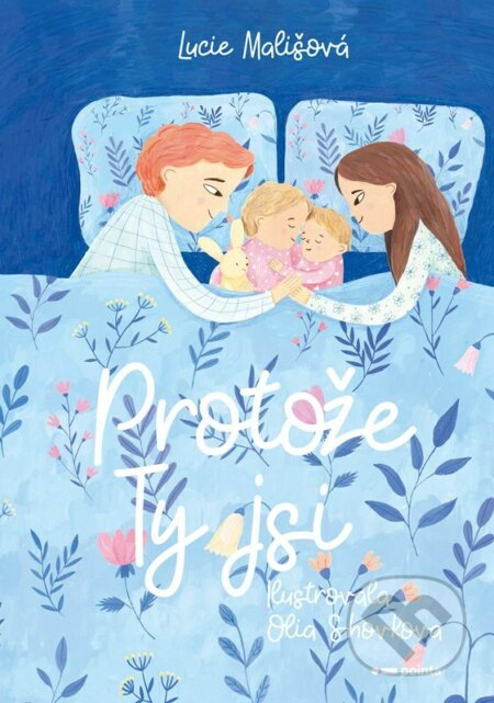 Protože Ty jsi