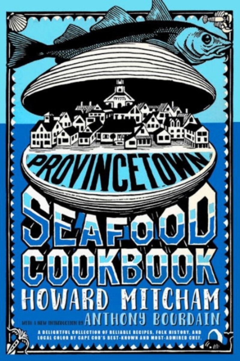 Provincetown Seafood Cookbook