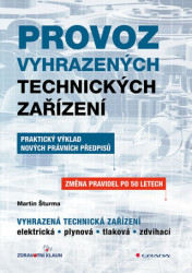 Provoz vyhrazených technických zařízení (Praktický výklad nových právních předpisů) - kniha z kategorie Přírodní vědy a technika