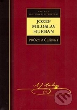 Prózy a články - Jozef Miloslav Hurban