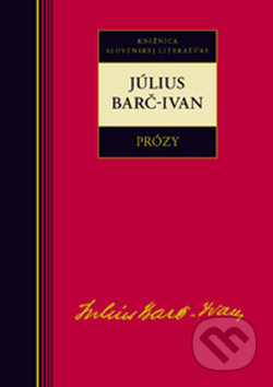 Prózy - Július Barč-Ivan