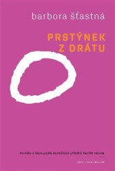 Prstýnek z drátu (Povídky o lásce podle skutečných příběhů Paměti národa) - kniha z kategorie Společenská beletrie
