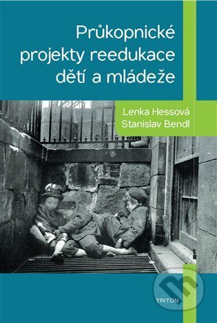 Průkopnické projekty reedukace dětí a mládeže