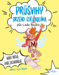 Průšvihy drzého záškoláka: Miky pátrá, radí, zachraňuje - kniha z kategorie Beletrie pro děti