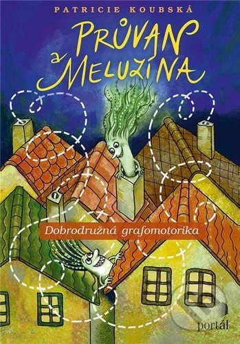 Průvan a Meluzína (Dobrodružná grafomotorika)
