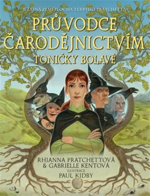 Průvodce čarodějnictvím Toničky Bolavé - Paul Kidby, Rhianna Pratchett