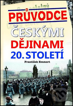 Průvodce českými dějinami 20. století