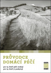 Průvodce domácí péčí (pro ty, kteří péči zvažují / pro ty, kteří ji poskytují) - kniha z kategorie Sociální péče