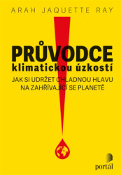 Průvodce klimatickou úzkostí (Jak si udržet chladnou hlavu na zahřívající se planetě) - kniha z kategorie Psychologie