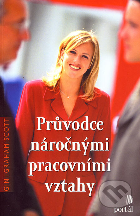 Průvodce náročnými pracovními vztahy