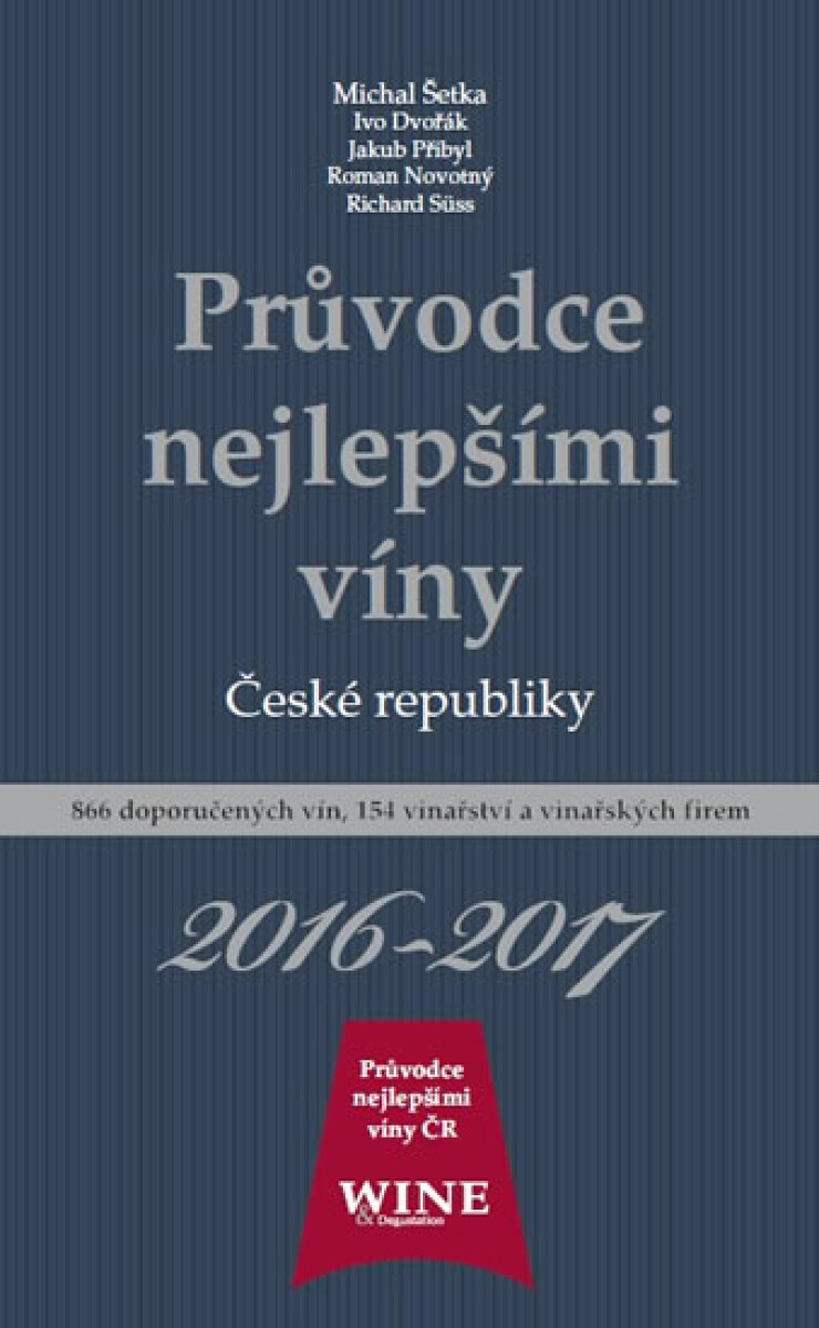 Průvodce nejlepšími víny České republiky 2016-2017