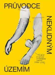Průvodce neklidným územím (Příběhy českého výtvarného umění (1900–2015)) - kniha z kategorie Dějiny umění