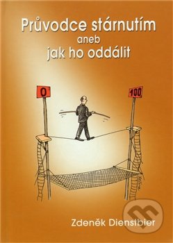 Průvodce stárnutím aneb jak ho oddálit