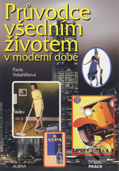 Průvodce všedním životem v moderní době