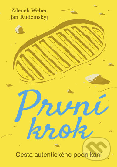 První krok (Cesta autentického podnikání)
