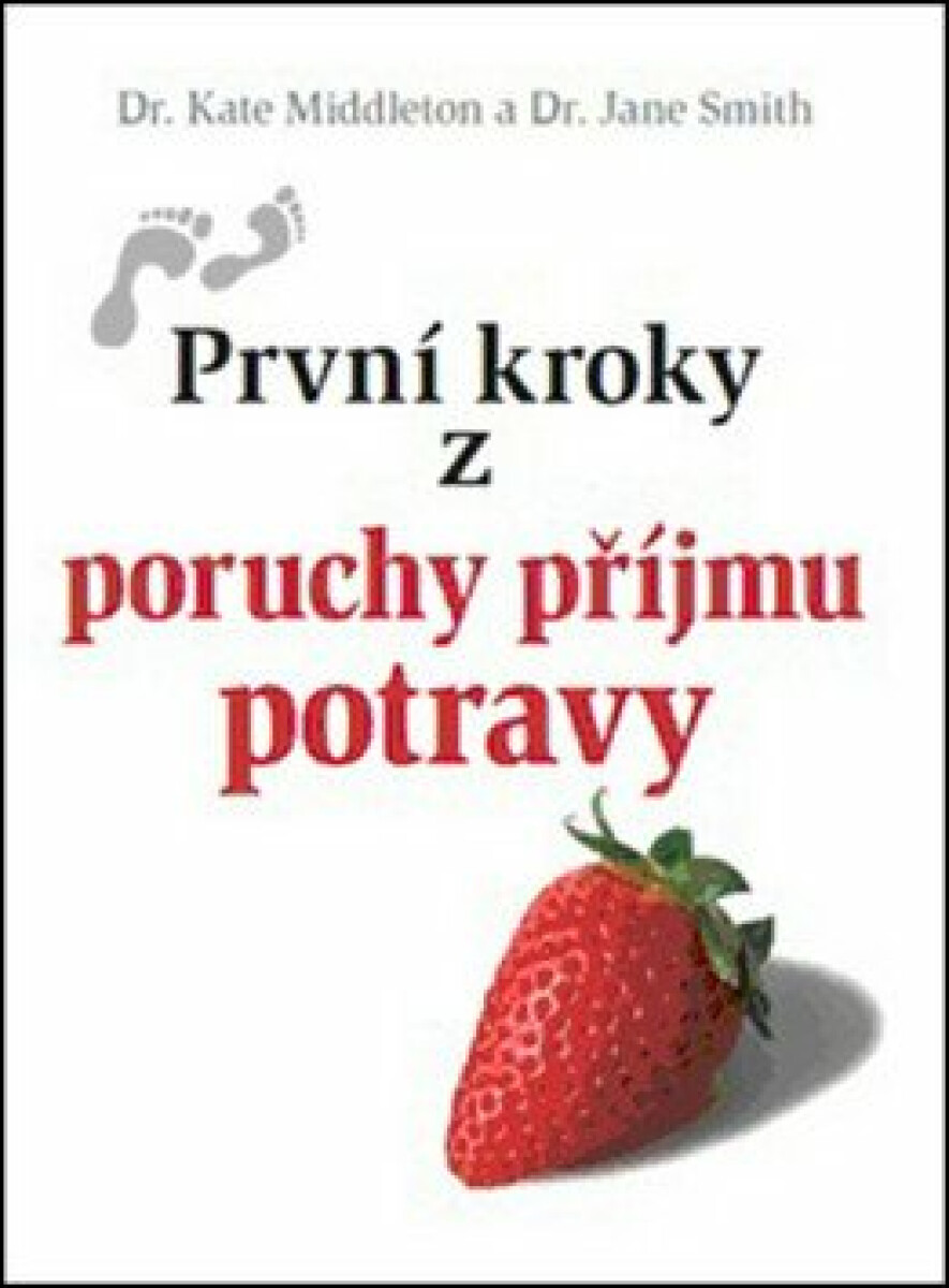 První kroky z poruchy příjmu potravy - Jane Smith, Kate Middleton