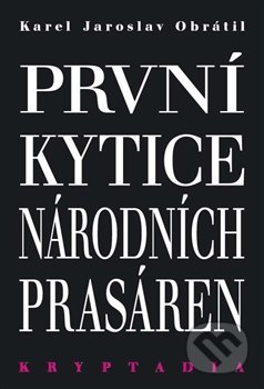 První Kytice národních prasáren (Kryptadia)