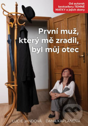 První muž, který mě zradil, byl můj otec