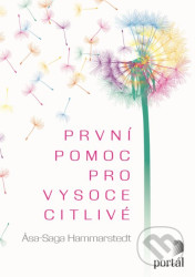 První pomoc pro vysoce citlivé - Asa-Saga Hammarstedt