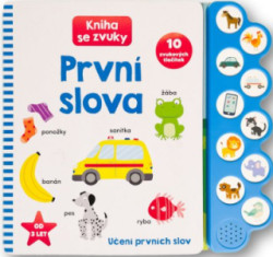 První slova: Kniha se zvuky (Učení prvních slov) - kniha z kategorie Naučné knihy