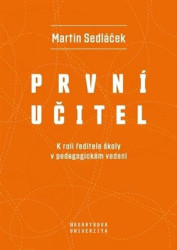 První učitel (K roli ředitele školy v pedagogickém vedení) - kniha z kategorie Pedagogika