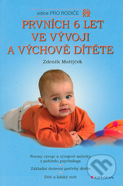 Prvních 6 let ve vývoji a výchově dítěte