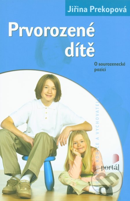 Prvorozené dítě (O sourozenecké pozici)