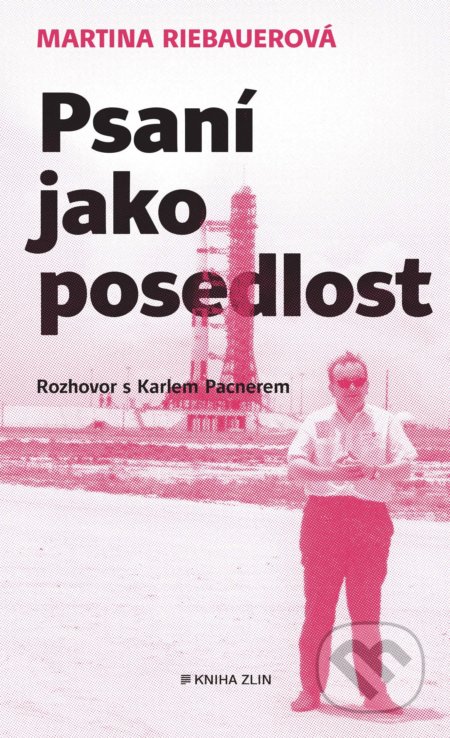 Psaní jako posedlost (Rozhovor s Karlem Pacnerem)