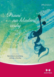 Psaní na hladině vody (Spontánní promluvy, vhledy a kresby) - kniha z kategorie Motivace a seberozvoj