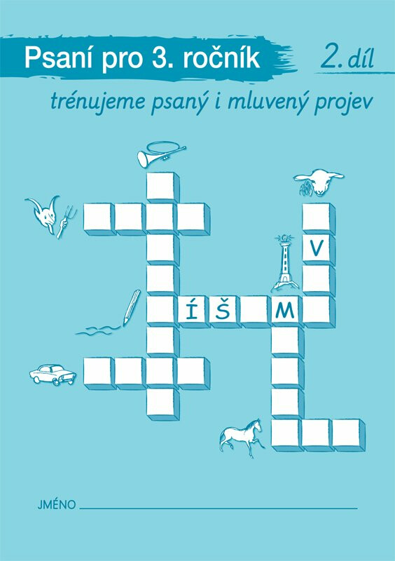 Psaní pro 3. ročník, 2. díl – Trénujeme psaný i mluvený projev - Radka Wildová