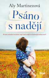 Psáno s nadějí (Krutou minulost nezmění, mají však naději na laskavější budoucnost?) - kniha z kategorie Romantika