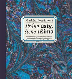 Psáno ústy, čteno ušima + CD Slepý lučištník