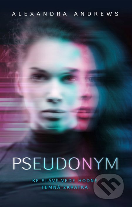Pseudonym (Ke slávě vede hodně temná zkratka)
