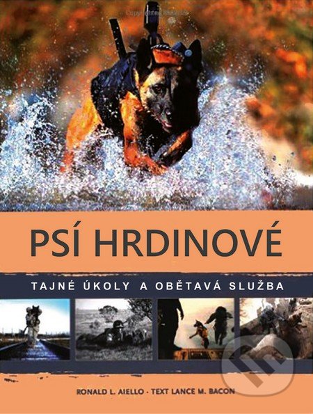 Psí hrdinové (Tajné úkoly a obětavá služba)