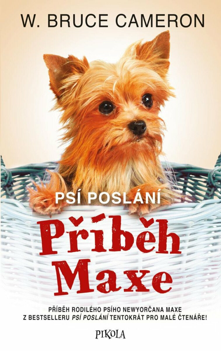 Psí poslání: Příběh Maxe - W. Bruce Cameron