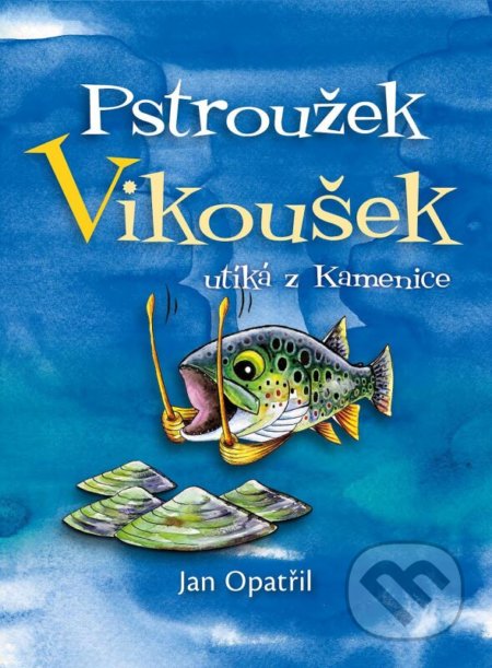 Pstroužek Vikoušek utíká z Kamenice