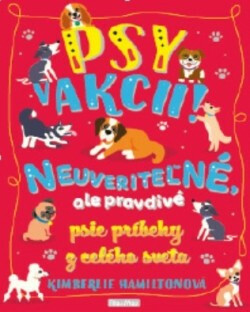 Psy v akcii! Neuveriteľné psie príbehy