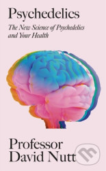 Psychedelics (The New Science of Psychedelics and Your Health) - kniha z kategorie Farmakologie a fytoterapie
