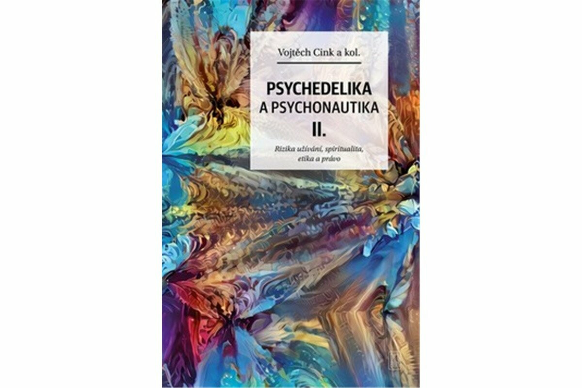 Psychedelika a psychonautika II. - Vojtěch Cink