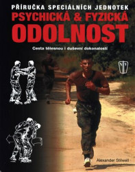 Psychická & fyzická odolnost (Příručka speciálních jednotek) - kniha z kategorie Sport
