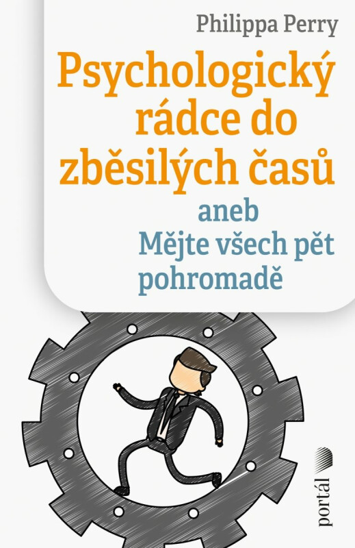 Psychologický rádce do zběsilých časů - Philippa Perry